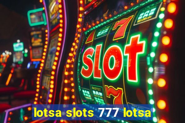 lotsa slots 777 lotsa