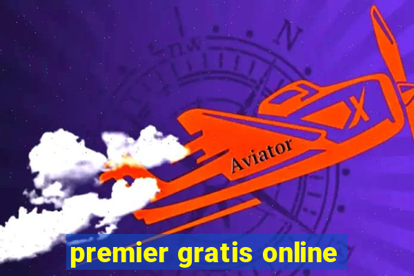 premier gratis online