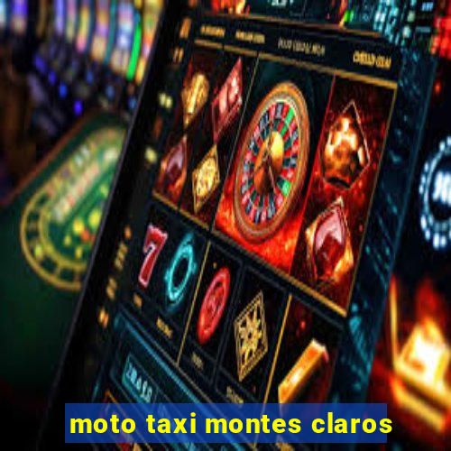 moto taxi montes claros