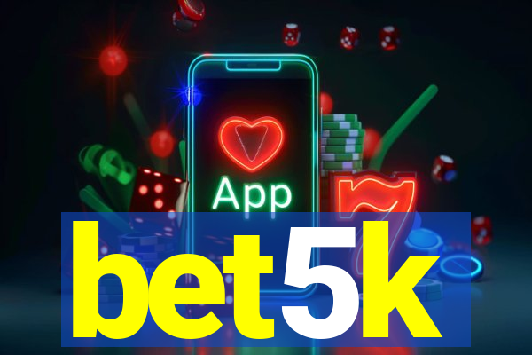 bet5k