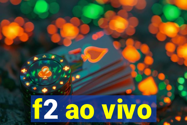 f2 ao vivo