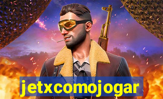 jetxcomojogar