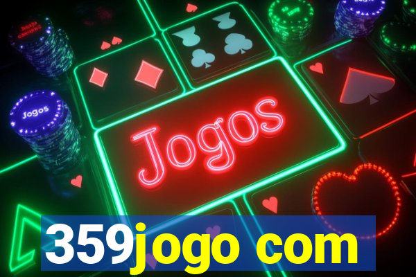 359jogo com