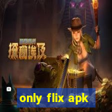 only flix apk