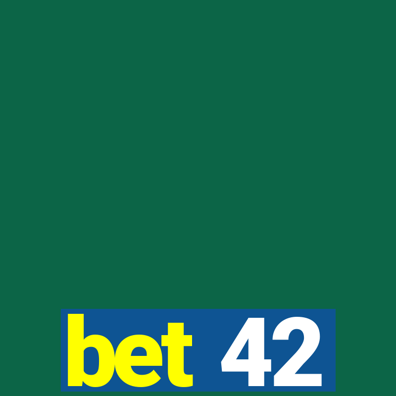 bet 42