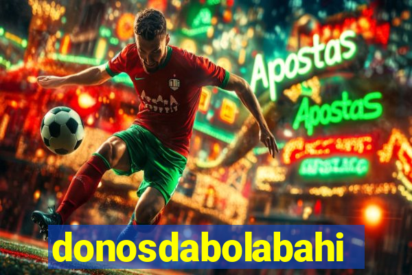 donosdabolabahia