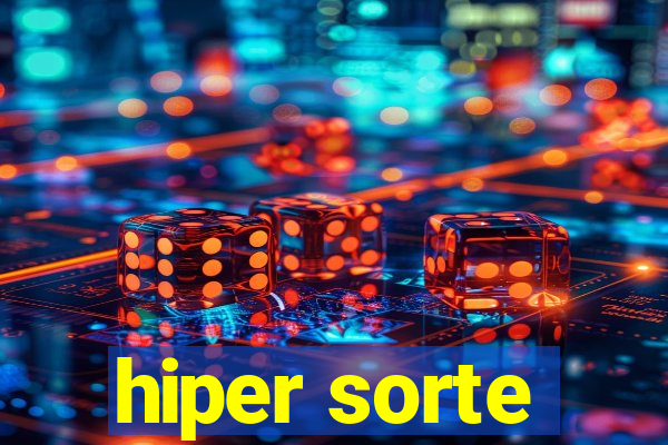 hiper sorte