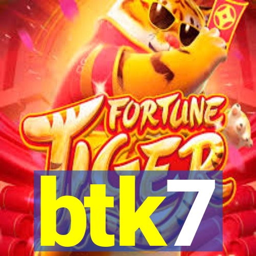 btk7