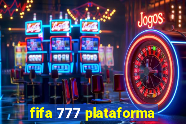 fifa 777 plataforma