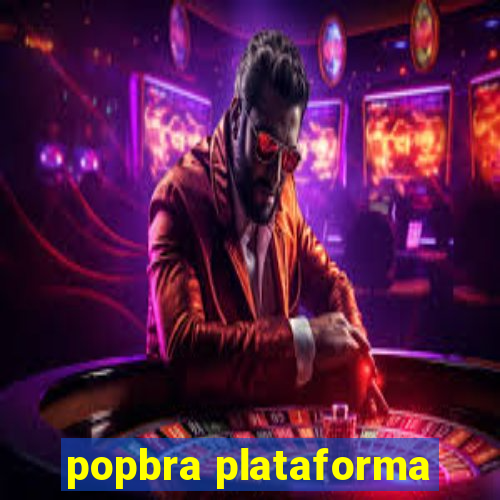 popbra plataforma