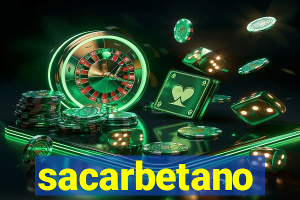 sacarbetano