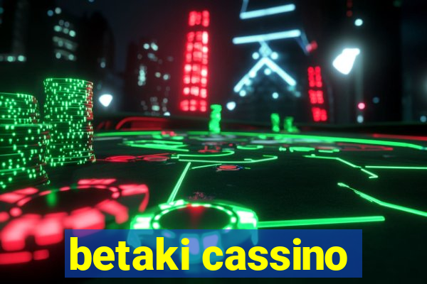 betaki cassino