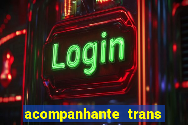 acompanhante trans porto seguro