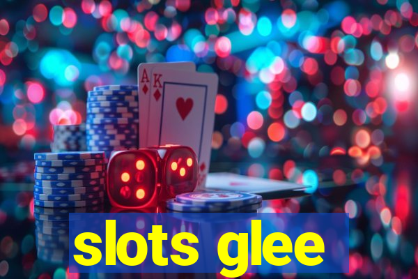 slots glee