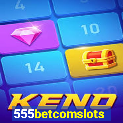 555betcomslots