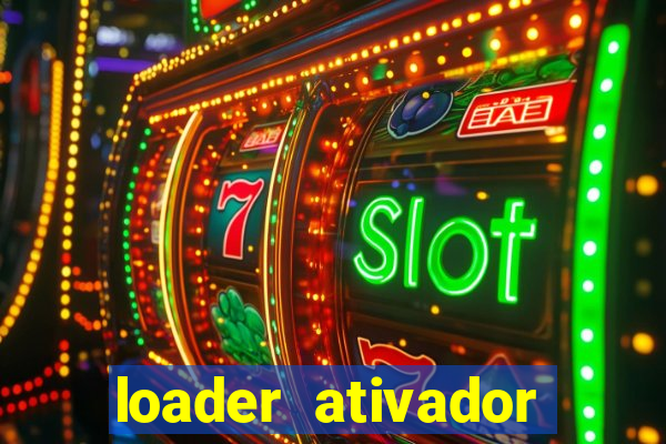 loader ativador windows 7