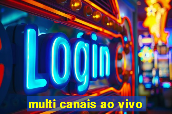 multi canais ao vivo