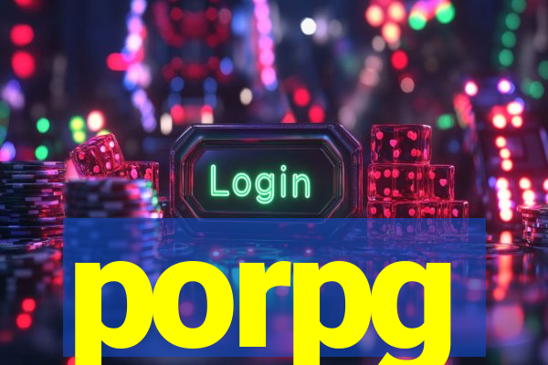 porpg