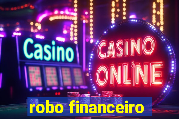 robo financeiro