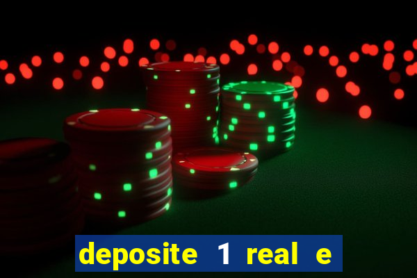 deposite 1 real e ganhe 10