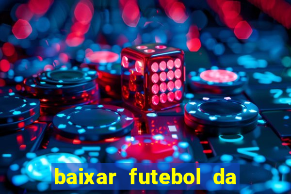 baixar futebol da hora 3.7