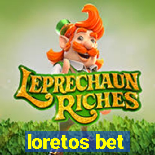 loretos bet