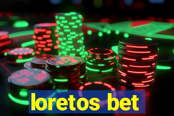 loretos bet