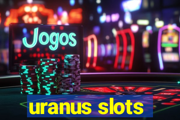 uranus slots