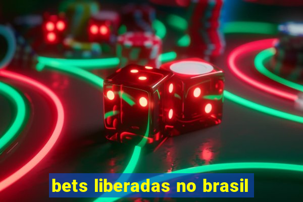 bets liberadas no brasil