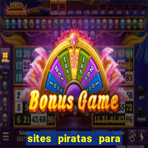 sites piratas para ver jogos