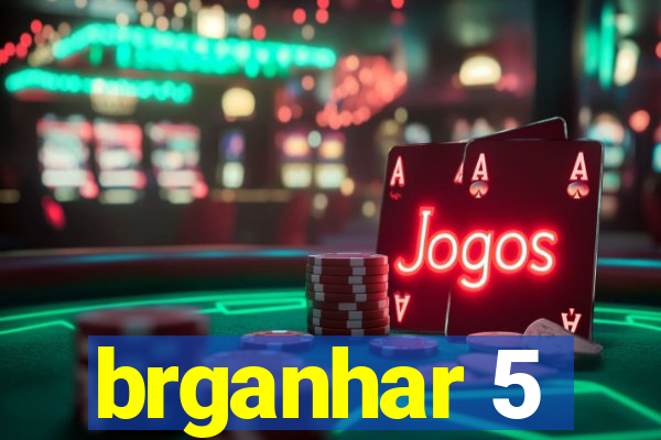 brganhar 5