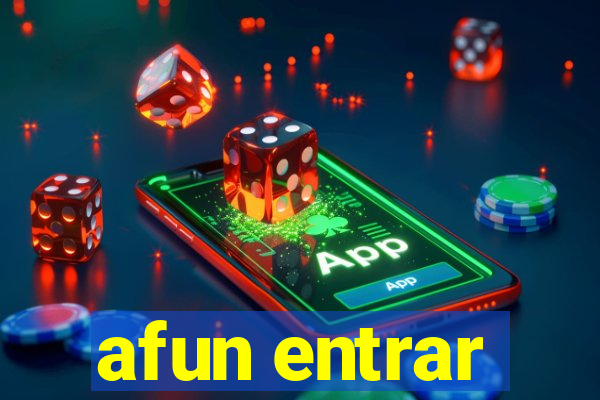 afun entrar