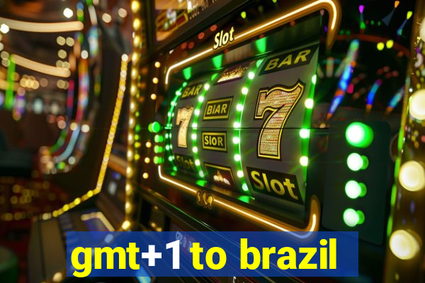 gmt+1 to brazil