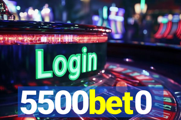 5500bet0