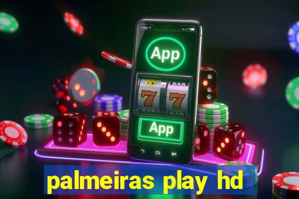 palmeiras play hd