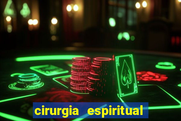 cirurgia espiritual marlon santos