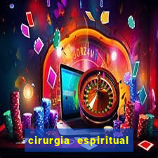 cirurgia espiritual marlon santos