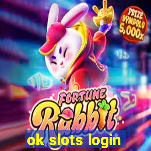 ok slots login