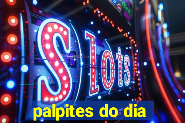 palpites do dia