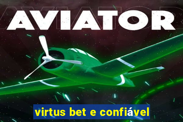 virtus bet e confiável