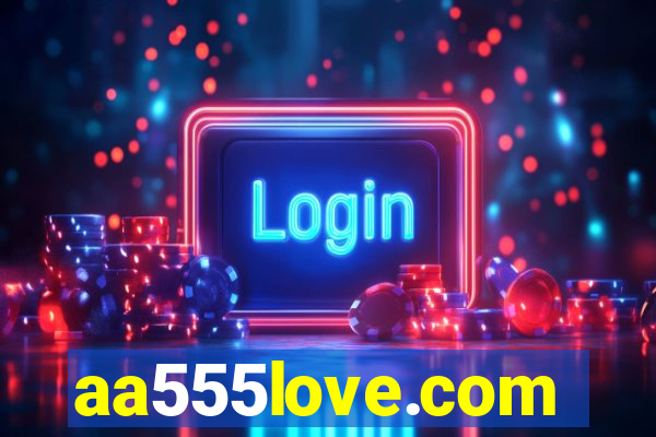 aa555love.com