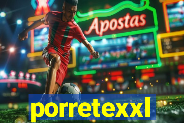 porretexxl