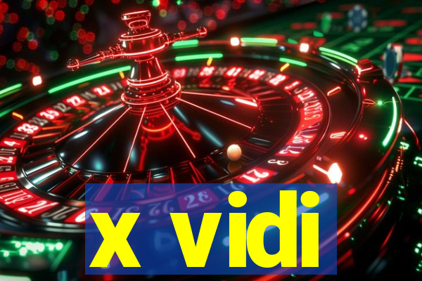 x vidi