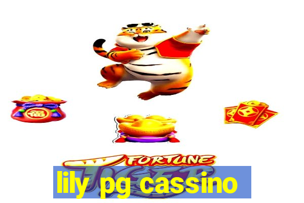 lily pg cassino