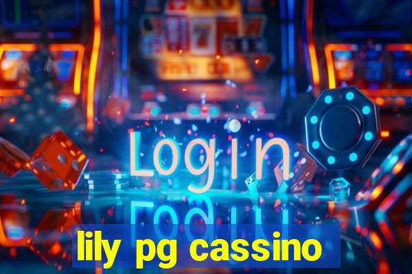 lily pg cassino