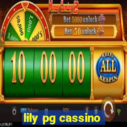 lily pg cassino