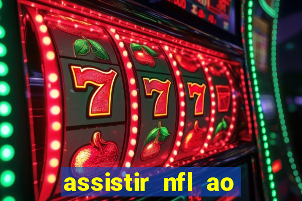 assistir nfl ao vivo grátis espn