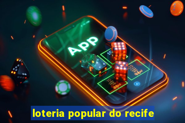 loteria popular do recife