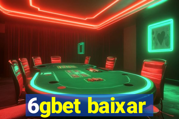 6gbet baixar