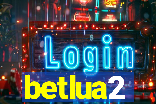 betlua2